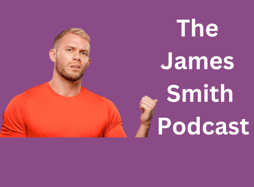 James smith podcast